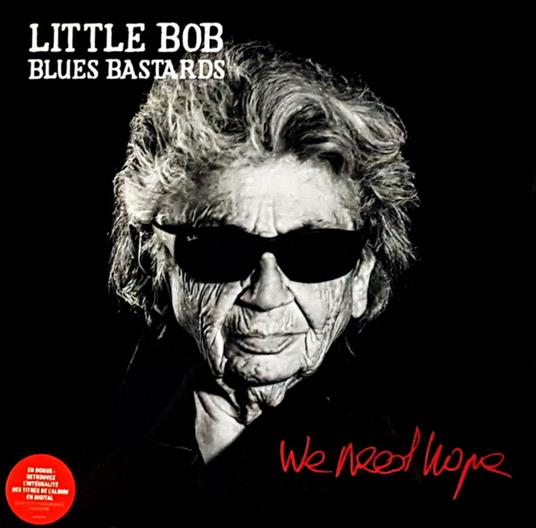 We Need Hope - Vinile LP di Little Bob Blues Bastards