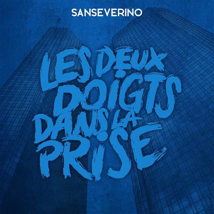 Les Deux Doigts Dans La Prise - Vinile LP di Sanseverino