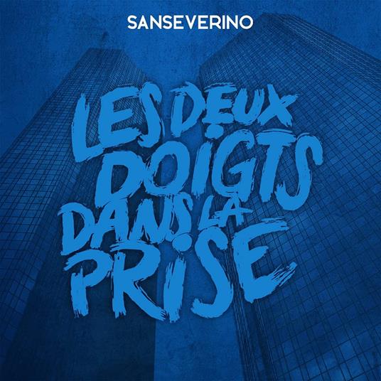 Les Deux Doigts Dans La Prise - Vinile LP di Sanseverino
