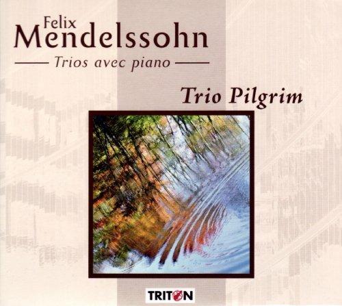 Trii con Pianoforte - CD Audio di Felix Mendelssohn-Bartholdy