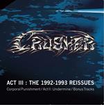 Crusher - The 1992-1993 Reissues (2 Cd)