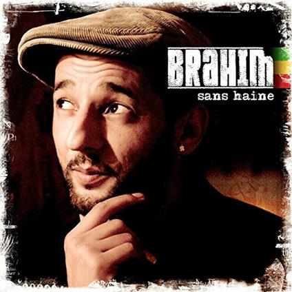Sans Haine - CD Audio di Brahim