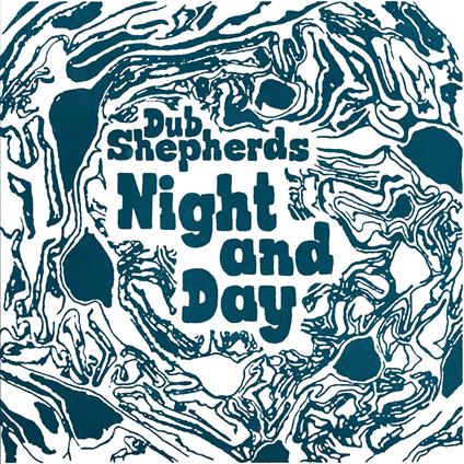 Night And Day - Vinile LP di Dub Shepherds