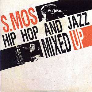 Vinile Hip Hop And Jazz Mixed Up S.Mos