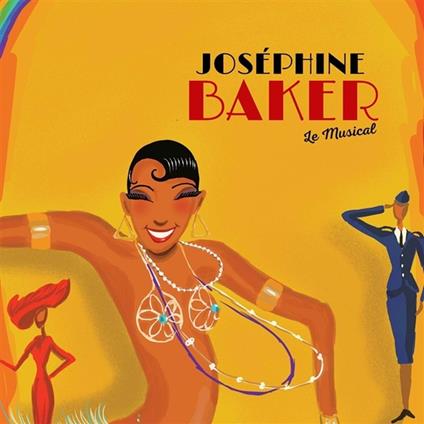 Josephine Baker Le Musical - CD Audio di Josephine Baker
