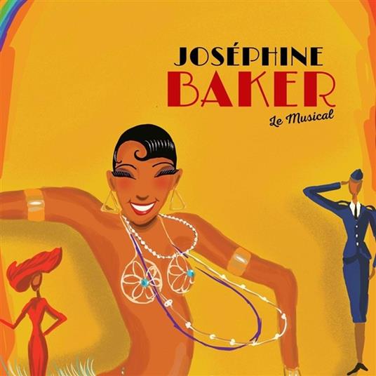 Josephine Baker Le Musical - CD Audio di Josephine Baker