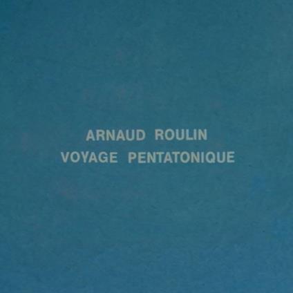 Voyage Pentatonique - Vinile LP di Arnaud Roulin
