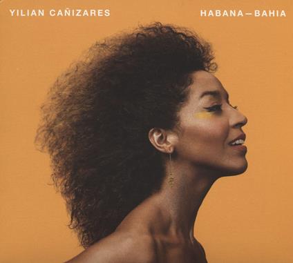 Habana-Bahia - CD Audio di Yilian Canizares