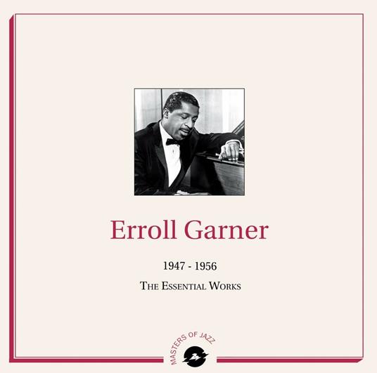 The Essential Works 1947-1956 - Vinile LP di Erroll Garner