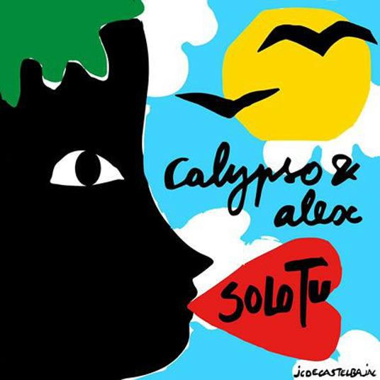 Solo Tu - Vinile 7'' di Alex,Calypso