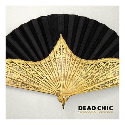 Serenades & Damnation - Vinile LP di Dead Chic