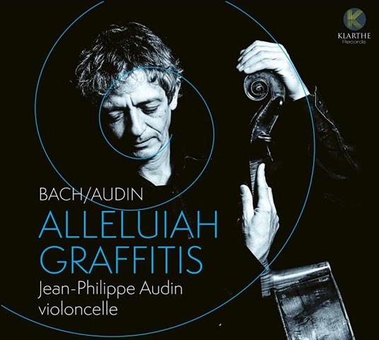 Bach/Audin Alleluiah Graffitis - Jean-Philippe Audin - CD Audio