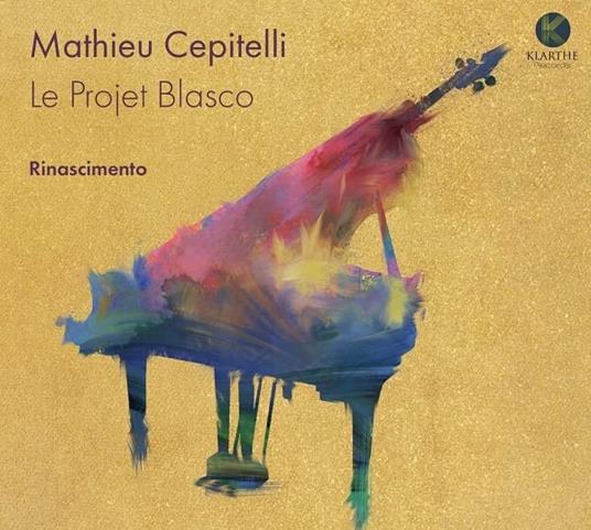 Mathieu Cepitelli - Le Projet Blasco_Rinascimento - CD Audio
