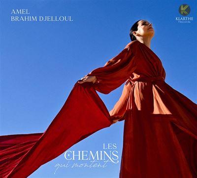 Amel Brahim Djelloul - Les Chemins Qui Montent - CD Audio