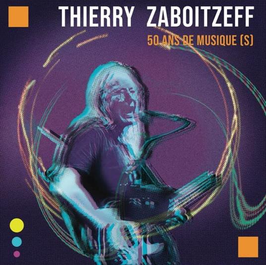 50 Ans De Musique(S) - CD Audio di Thierry Zaboitzeff