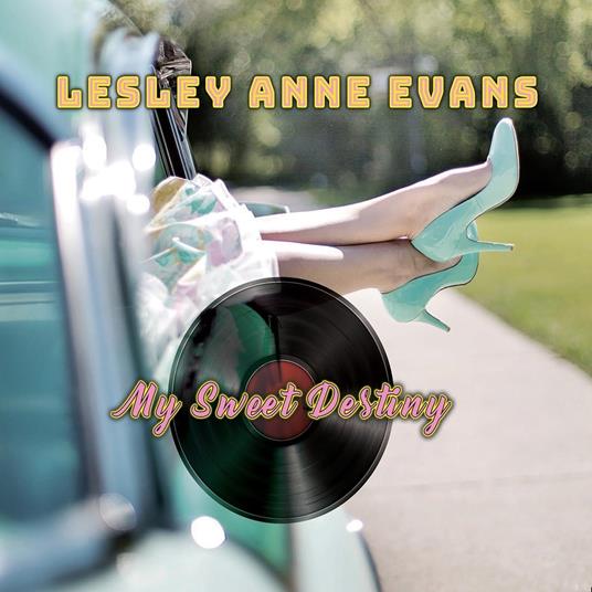 My Sweet Destiny - CD Audio di Leslie Anne Evans