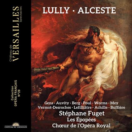 Alceste - CD Audio di Jean-Baptiste Lully,Choeur de l'Opera Royal