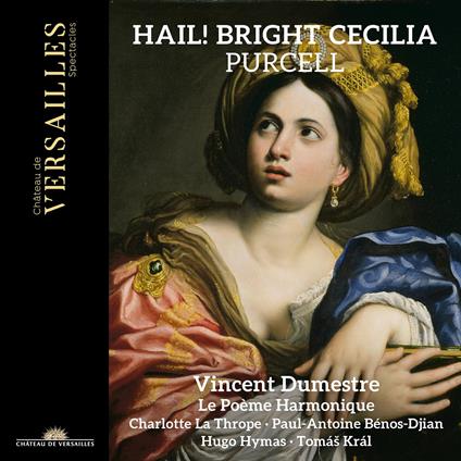 Hail! Bright Cecilia - CD Audio di Henry Purcell,John Blow,Le Poeme Harmonique