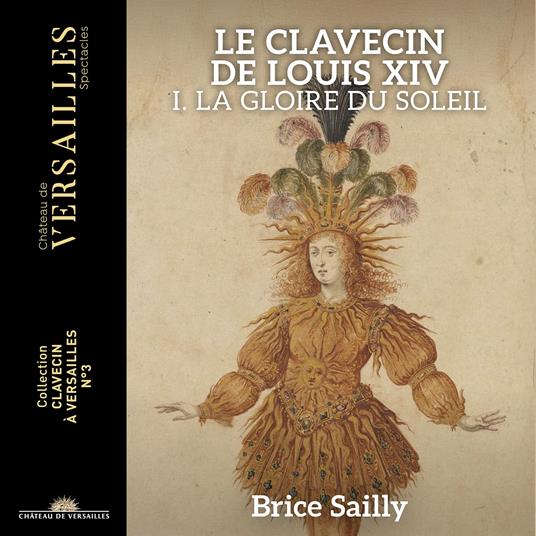 Le Clavecin de Louis XIV. La Gloire du Soleil - CD Audio di Antoine Boesset