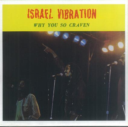 Why You So Craven - Vinile LP di Israel Vibration