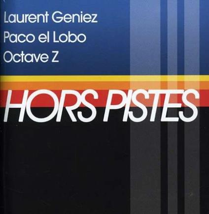 Hors Pistes - CD Audio di Paco El Lobo