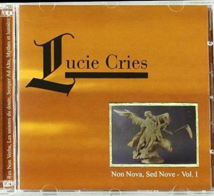 Non Nova, Sed Nove Vol.1 - CD Audio di Lucie Cries