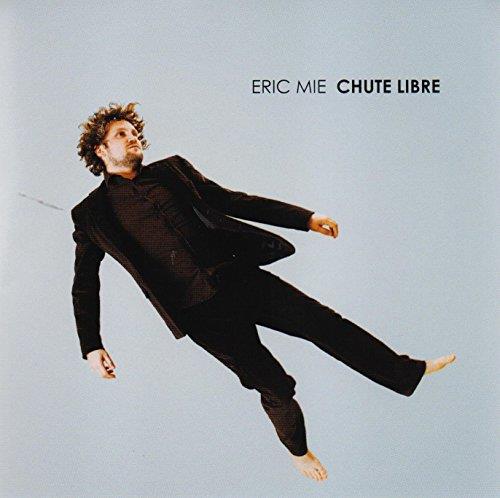 Eric Mie - Chute Libre - CD Audio