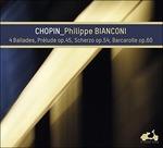Ballate Nn.1-4, Scherzo N.4 Op.54, Barcarola Op.60, Preludio Op.45 - CD Audio di Frederic Chopin