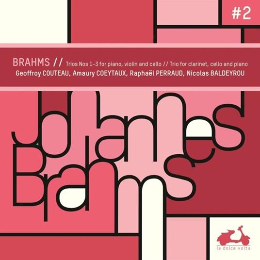 Trii con pianoforte n.1, n.2, n.3 - CD Audio di Johannes Brahms