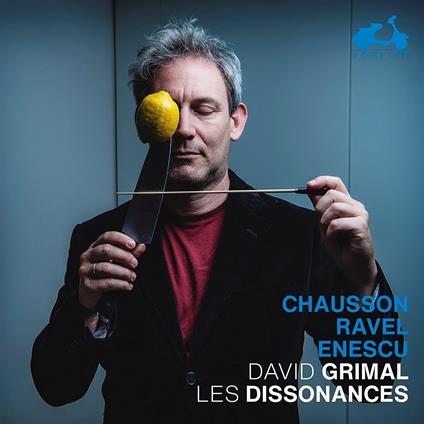 Chausson-Ravel-Enescu - CD Audio di David - Les Dissonances Grimal
