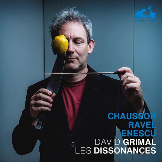 Chausson-Ravel-Enescu - CD Audio di David - Les Dissonances Grimal