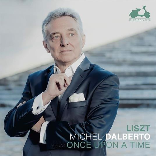 Once Upon a Time - CD Audio di Franz Liszt,Michel Dalberto