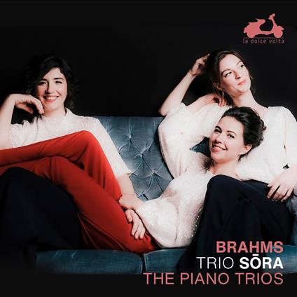 The Piano Trios - CD Audio di Johannes Brahms,Trio Sora