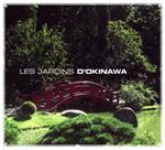 Les Jardins - D'Okinawa