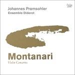 Montanari Concerto per Violino - CD Audio di Johannes Pramsohler