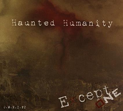 Except One - CD Audio di Haunted Humanity