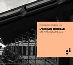 L'oiseau rebelle