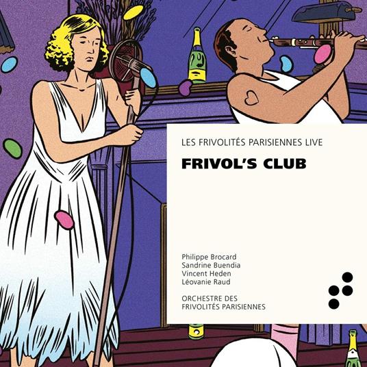 Frivols Club. Live - CD Audio di Les Frivolités Parisiennes