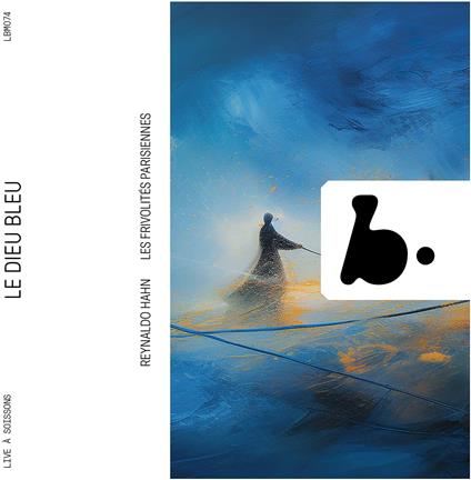 Le Dieu Bleu - CD Audio di Reynaldo Hahn,Dylan Corlay