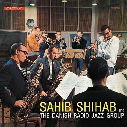 Sahib Shihab and The Danish Radio Jazz Group - Vinile LP di Sahib Shihab