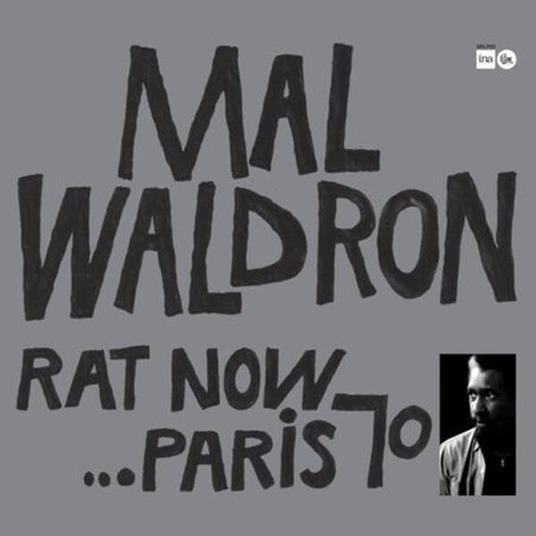 Rat Now...Paris 70 - Vinile LP di Mal Waldron