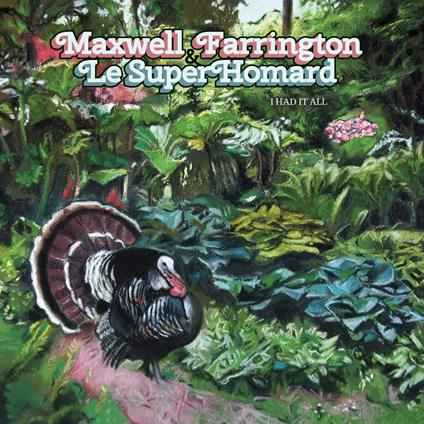Maxwell Farrington & Le Super Homard - I Had It All - CD Audio