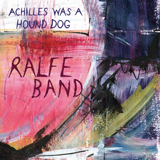 Achilles Was A Hound Dog - Vinile LP di Ralfe Band