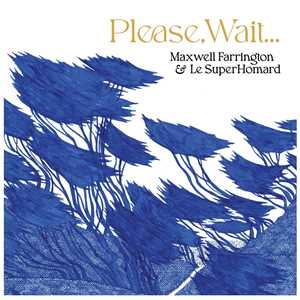 CD Please, Wait... Maxwell Farrington