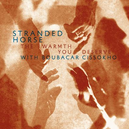 The Warmth You Deserve - Vinile LP di Stranded Horse
