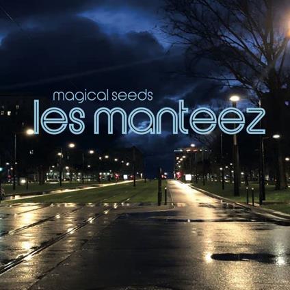 Les Manteez - Magical Seeds - Vinile LP