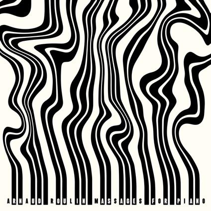 Massages For Piano - Vinile LP di Arnaud Roulin