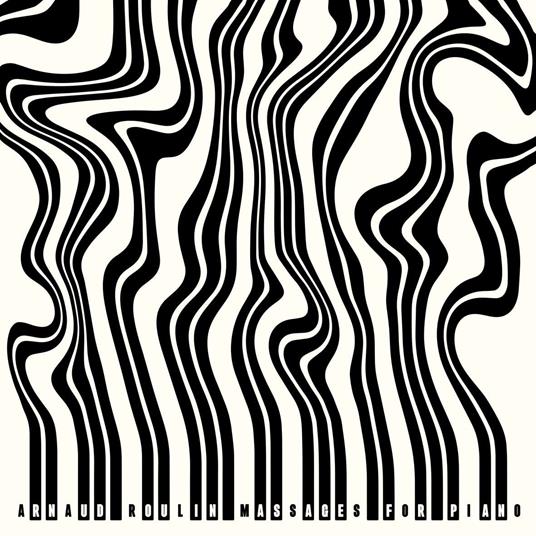 Massages For Piano - Vinile LP di Arnaud Roulin