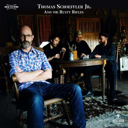 Thomas Schoeffler Jr. And The Rusty - Vinile LP di Thomas Schoeffler Jr.