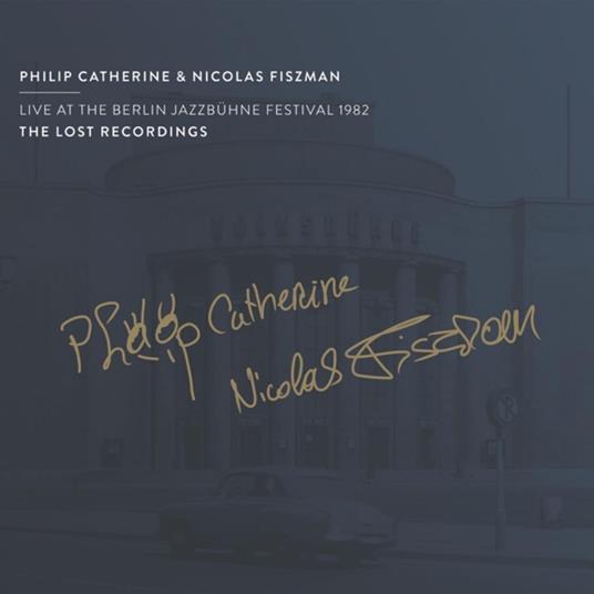 Live At The Berlin Jazzb?Hne Festival 1982 - CD Audio di Philip - Nicolas Fiszman Catherine